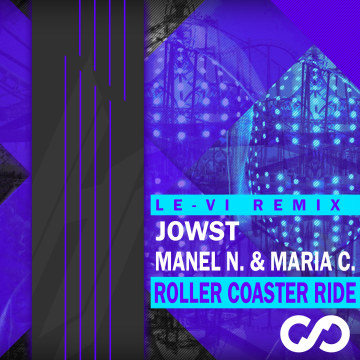 JOWST - Roller Coaster Ride (With Manel Navarro and Maria Celin) (LE-VI Remix) Artwork
