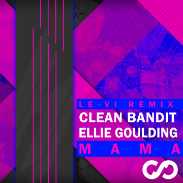 Clean Bandit - Mama (feat. Ellie Goulding) (LE-VI Remix) Artwork