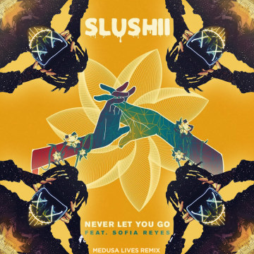 Slushii - Never Let You Go (feat. Sofia Reyes) (Medusa Lives Remix) Artwork