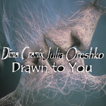 Dima Cramix feat. Юля Орешко - Тянет к тебе Artwork