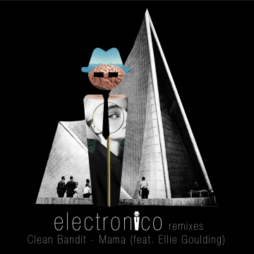 Clean Bandit - Mama (feat. Ellie Goulding) (electronico Remix) Artwork