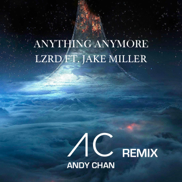 LZRD - Anything Anymore (Andy Chan Remix) Artwork