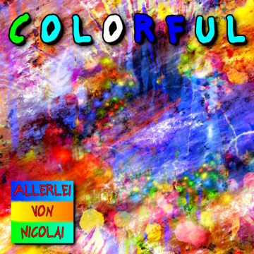 Allerlei von Nicolai - Colorful Artwork