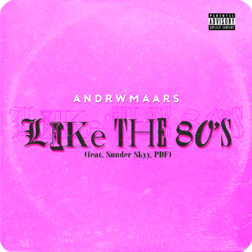 ANDRWMAARS - Like The 80's Artwork