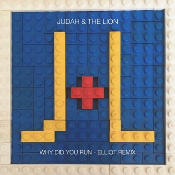 Judah & The Lion - Why Did You Run? (Elliot Remix) Artwork