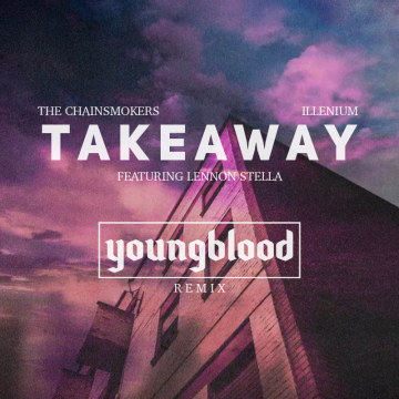 The Chainsmokers - Takeaway (youngblood Remix) Artwork