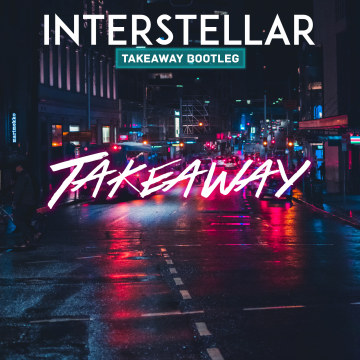 The Chainsmokers - Takeaway (Interstellar Remix) Artwork