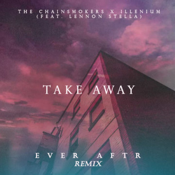 The Chainsmokers - Takeaway (Ever Aftr Remix) Artwork