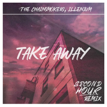 The Chainsmokers - Takeaway (SECOND HOUR Remix) Artwork