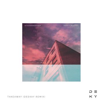 The Chainsmokers - Takeaway (DEEKAY Remix) Artwork