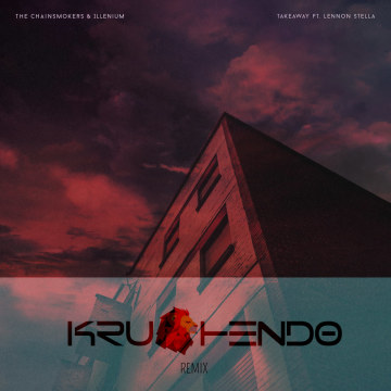 The Chainsmokers - Takeaway (Krushendo Remix) Artwork