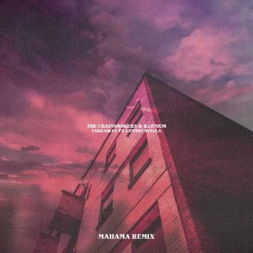 The Chainsmokers - Takeaway (Mahama Remix) Artwork