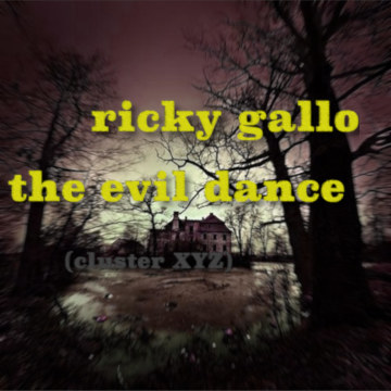 Ricky Gallo - The evil dance (Cluster XYZ) Artwork