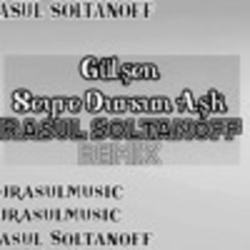 SoltanoffMusic - Gülşen - Seyre Dursun Aşk (Rasul Soltanoff Remix) Artwork