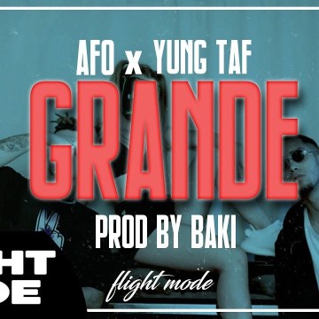 AFO x YUNG TAF - AFO x YUNG TAF - GRANDE (Prod. Baki)) Artwork