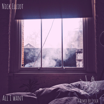 Nick Elliott - All I Want (Lysca Remix) Artwork