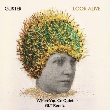 Guster - When You Go Quiet (GLT Remix) Artwork