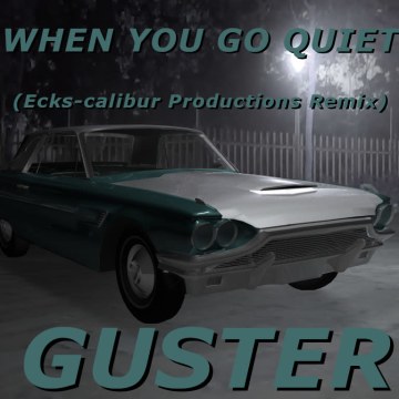 Guster - When You Go Quiet (Ecks-calibur Productions Remix) Artwork