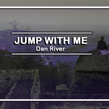 Dan River - Jump With Me Artwork
