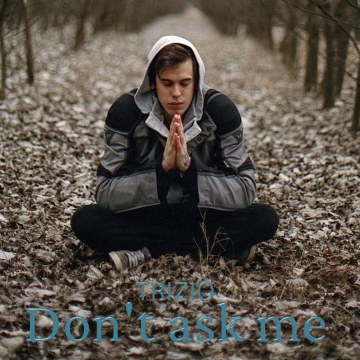 Trizio - Don't Ask Me Artwork