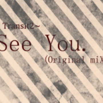Transit2 - See You Artwork