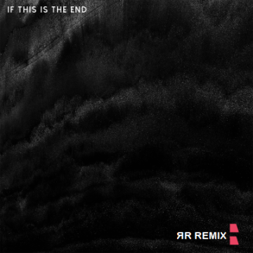 SILO RCRDS - If This Is The End (RR Remix) Artwork