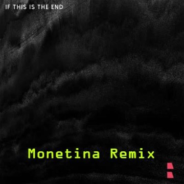 SILO RCRDS - If This Is The End (Monetina Remix) Artwork