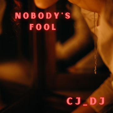 CJDJ - Nobody's Fool Artwork