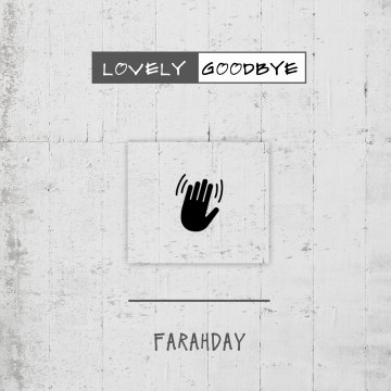 Farahday - Lovely Goodbye Artwork