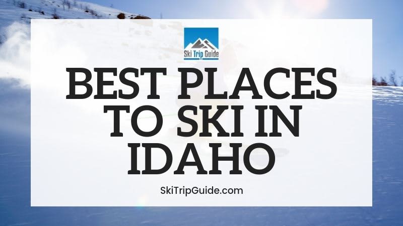 Best Ski Resorts for Beginners in Idaho Best Ski Resorts for Beginners in Idaho