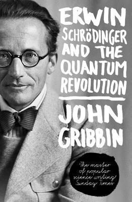 Erwin Schrödinger and the Quantum Revolution cover