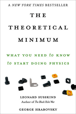 The Theoretical Minimum: What You Need to Know to Start Doing Physics cover