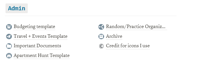 In the Admin Column, all of your personal goals and finances will be managed - Keep your important documents, apartments you liked, quizzes, Travel + Events, budget, etc.