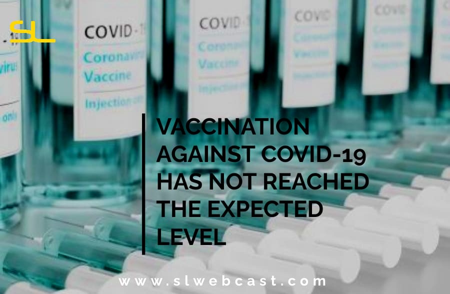 Vaccination against COVID-19 has not reached the expected level
