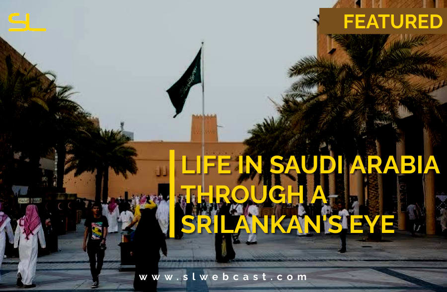 Life in Saudi Arabia through a Sri Lankan’s eye