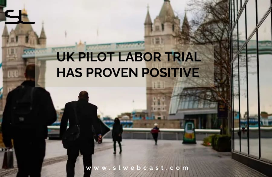 UK pilot labour trial has proven positive