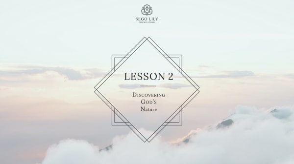 Lesson 2: Discovering God’s Nature