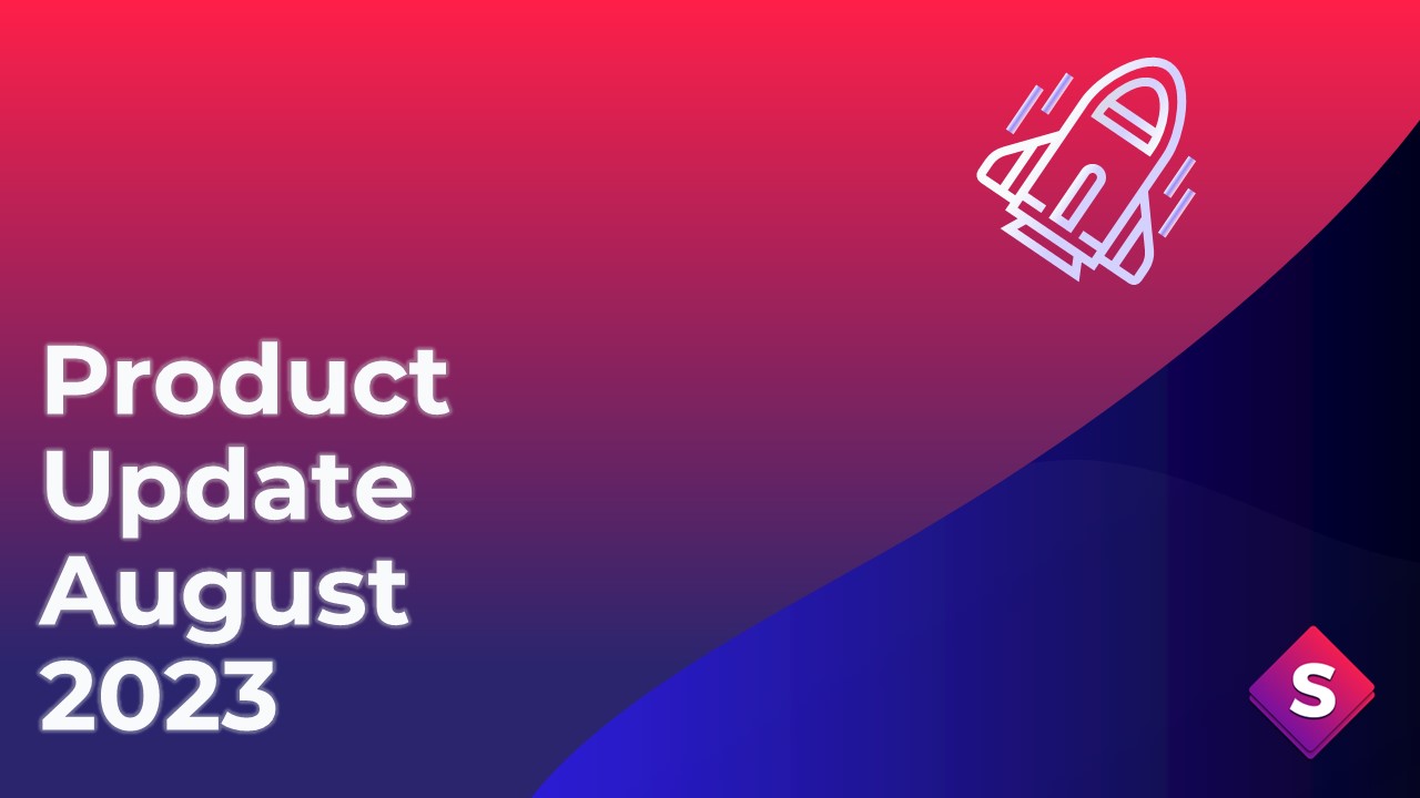 Product Update - August 2023
