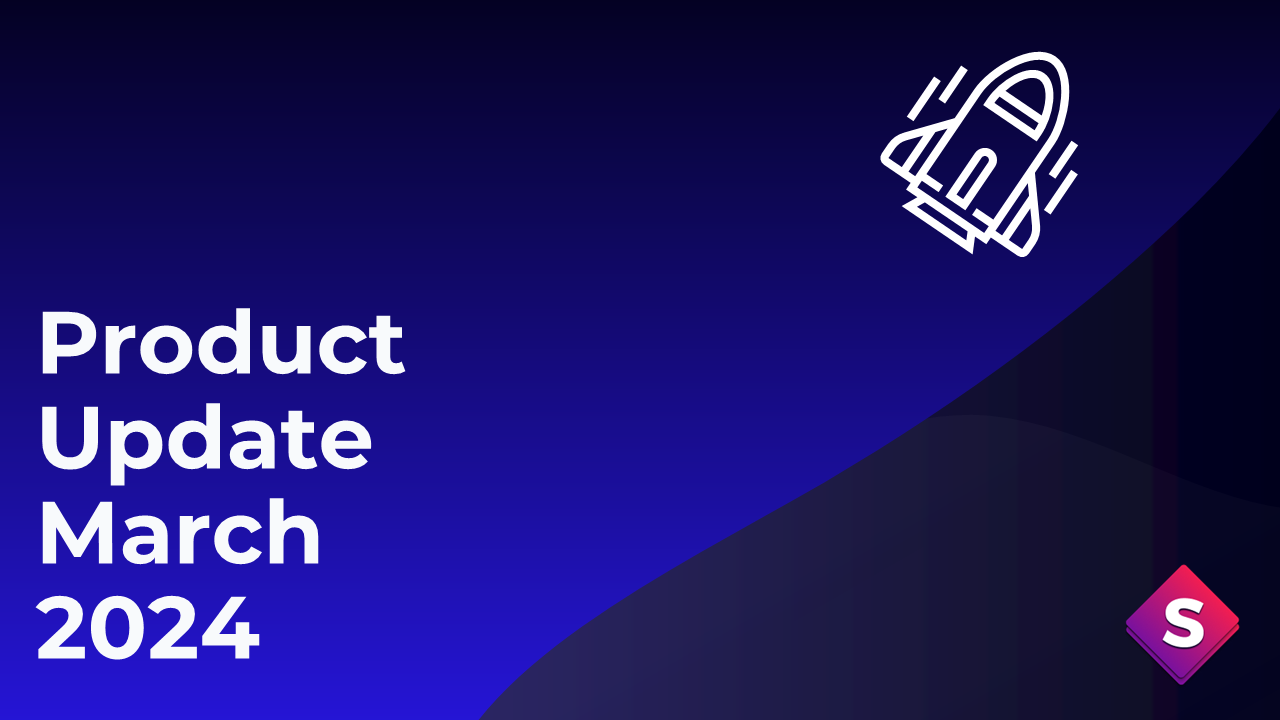Product Update - March 2024