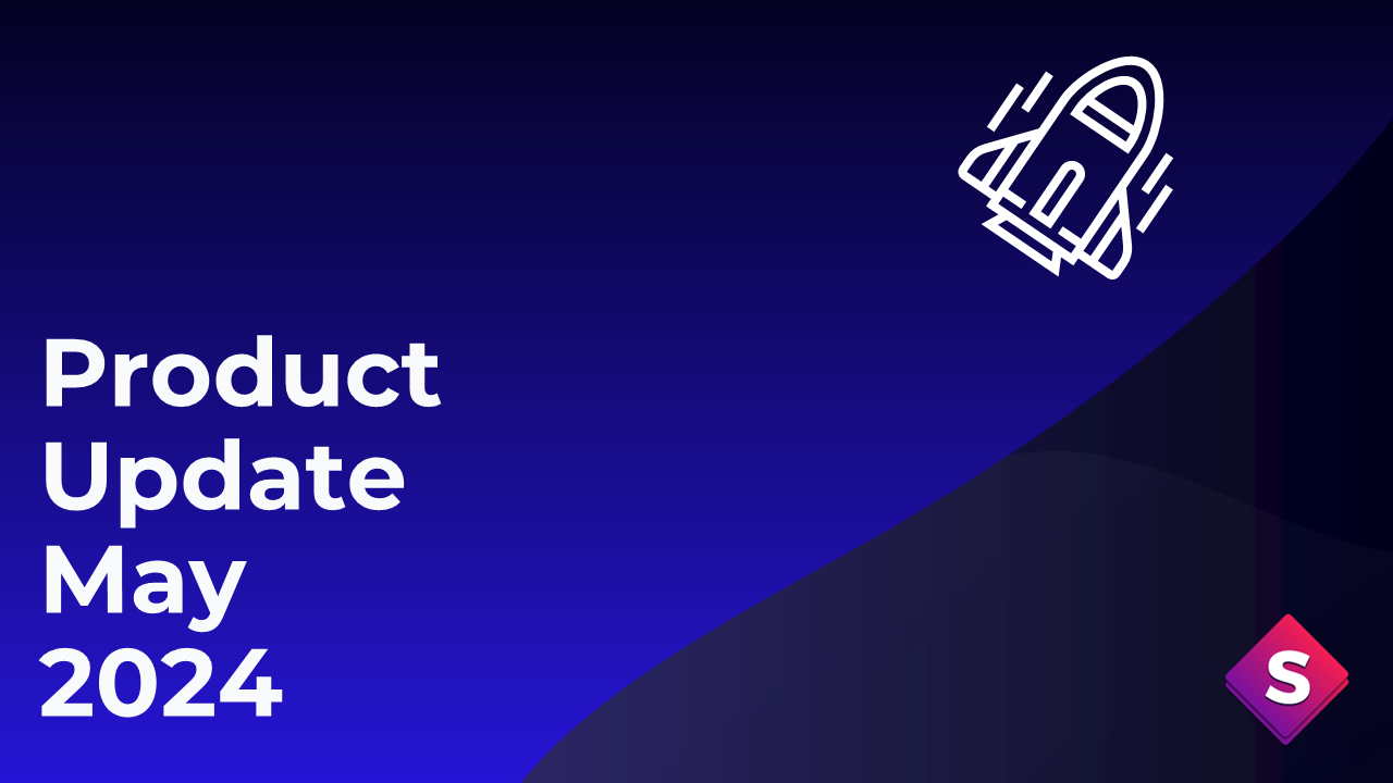 Product Update - May 2024