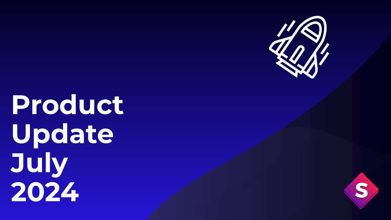 Product Update - July 2024