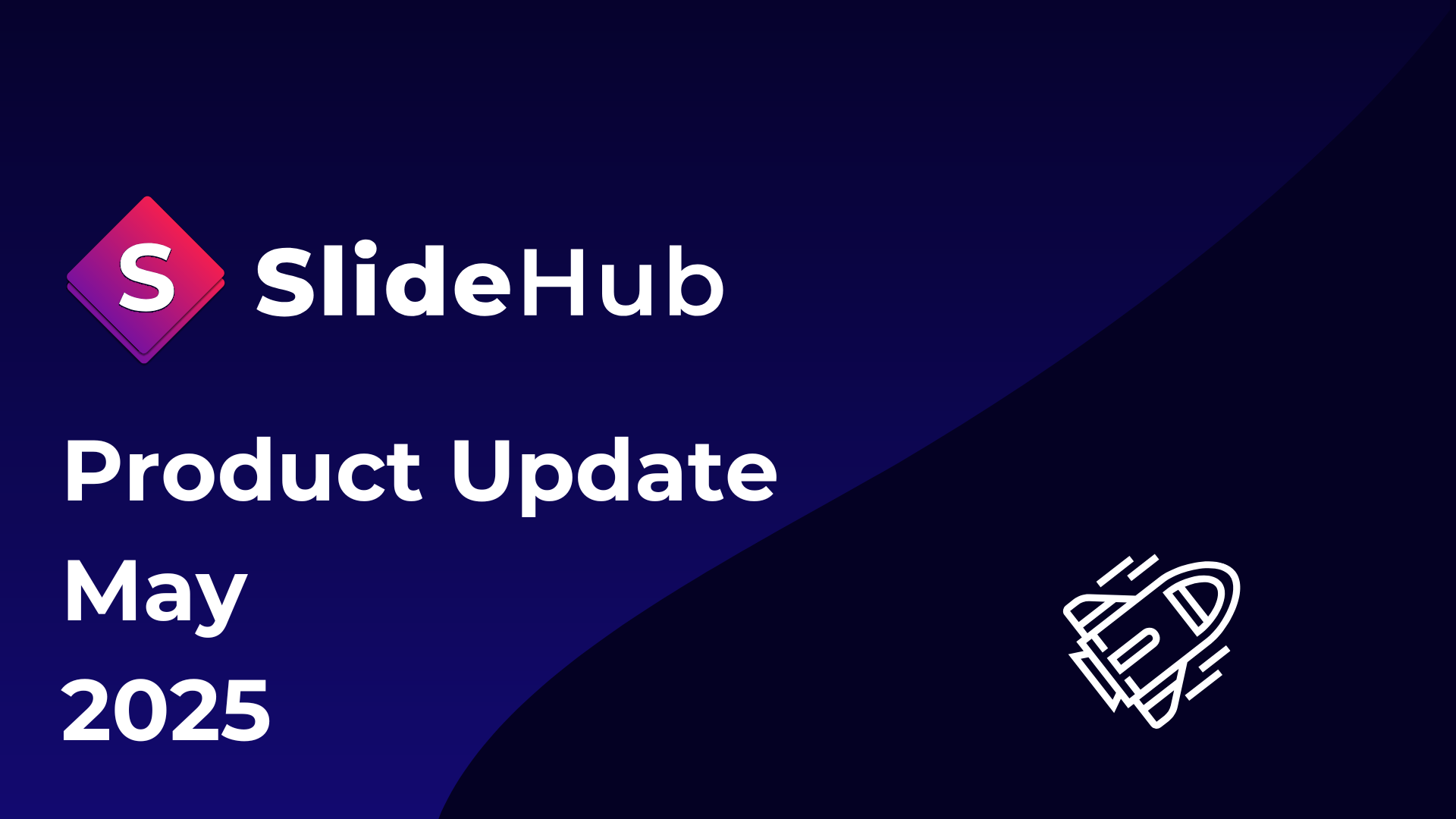 Product Update - May 2025