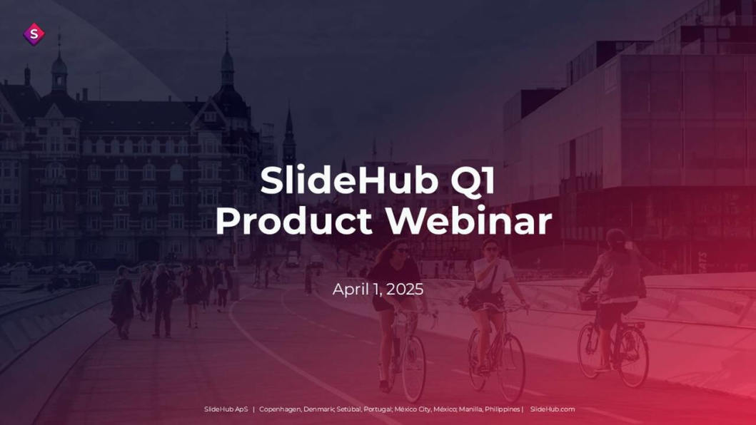 SlideHub Q1 Product Webinar - April, 2025
