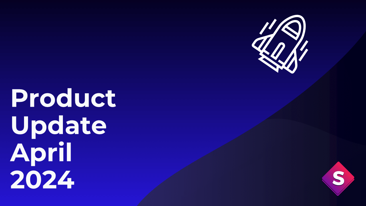 Product Update - April 2024