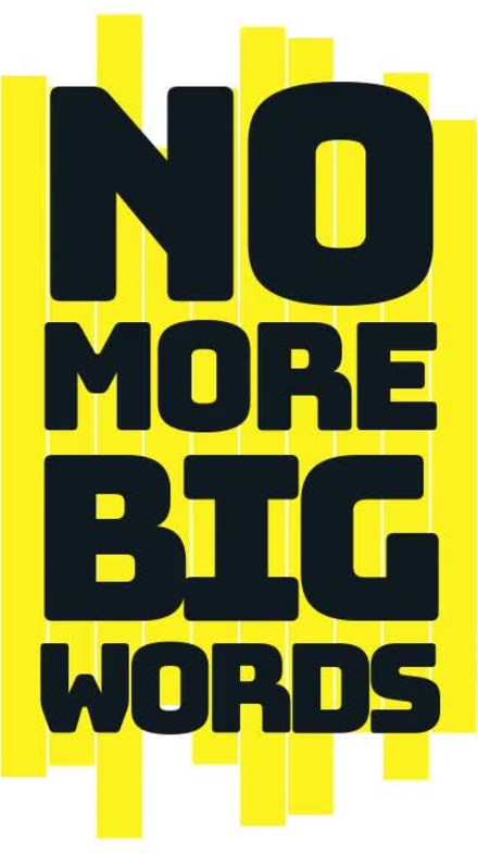 NO MORE BIG WORDS at 1 seconds