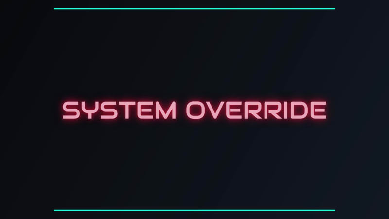 SYSTEM OVERRIDE at 1 seconds