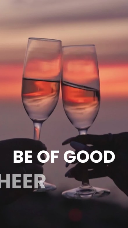 BE OF GOOD CHEERS at 2 seconds