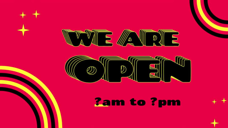 WE ARE OPEN at 2 seconds