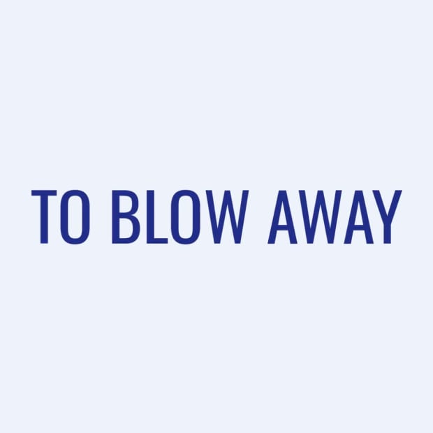 BLOW THEM AWAY at 2 seconds