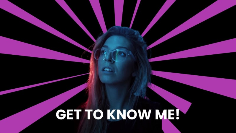 GET TO KNOW ME at 2 seconds